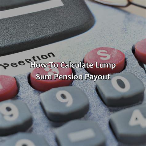 how to calculate lump sum pension payout.